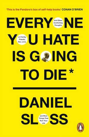 Everyone You Hate is Going to Die de Daniel Sloss