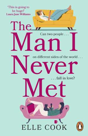 The Man I Never Met de Elle Cook