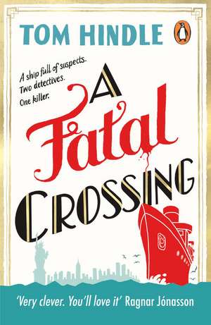 A Fatal Crossing de Tom Hindle