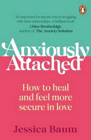 Anxiously Attached de Jessica Baum