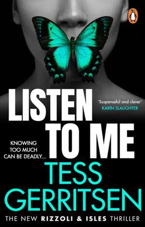 Listen To Me de Tess Gerritsen