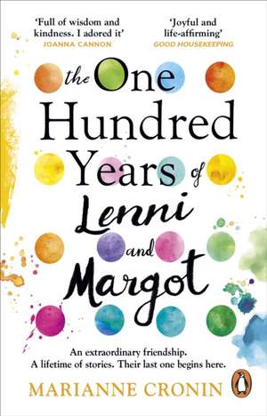 The One Hundred Years of Lenni and Margot: The new and unforgettable Richard & Judy Book Club pick de Marianne Cronin