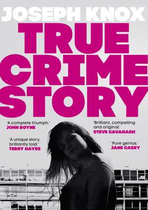 True Crime Story de Joseph Knox