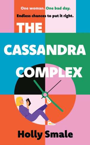 The Cassandra Complex de Holly Smale