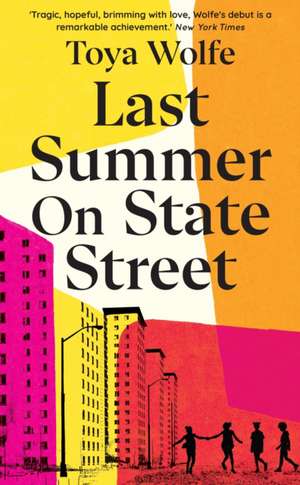 Wolfe, T: Last Summer on State Street de Toya Wolfe