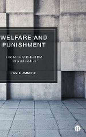 Welfare and Punishment – From Thatcherism to Auste rity de Ian Cummins