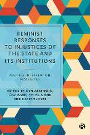 Feminist Responses to Injustices of the State and its Institutions – Politics, Intervention, Resistance de Kym Atkinson