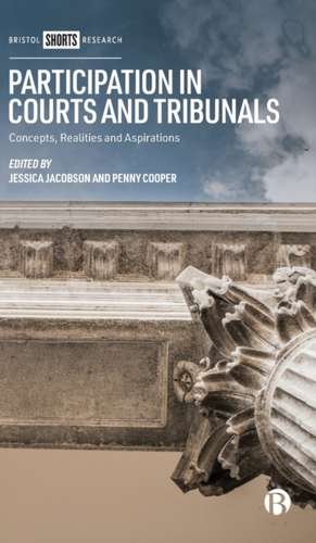 Participation in Courts and Tribunals – Concepts, Realities and Aspirations de J Jacobson