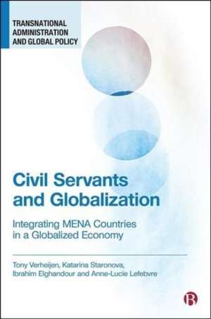 Civil Servants and Globalization – Integrating MEN A Countries in a Globalized Economy de T Verheijen