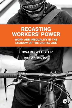 Recasting Workers' Power de Edward Webster