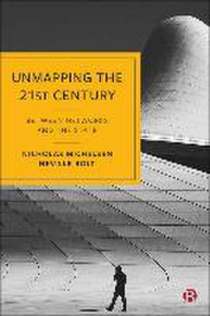 Unmapping the 21st Century – Between Networks and the State de N Michelsen