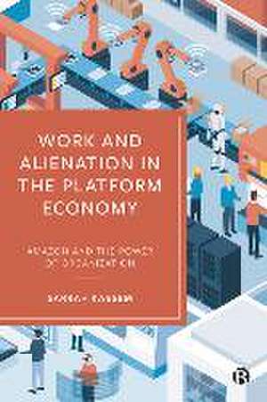 Work and Alienation in the Platform Economy – Amaz on and the Power of Organization de S Kassem