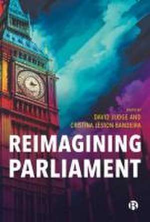 Reimagining Parliament de David Judge