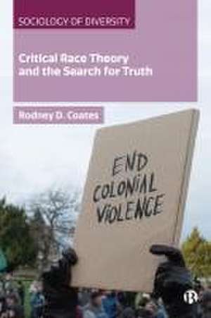 Critical Race Theory and the Search for Truth de Rodney Coates