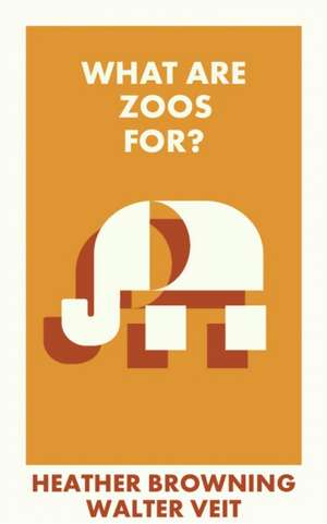 What Are Zoos For? de Heather Browning