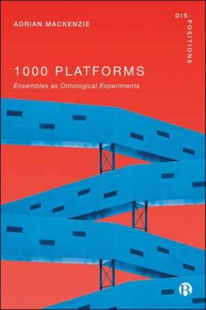 1000 Platforms de Adrian Mackenzie