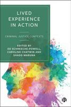 Lived Experience in Action de Ed Schreeche-Powell