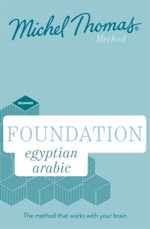 Wightwick, J: Foundation Egyptian Arabic New Edition (Learn de Michel Thomas