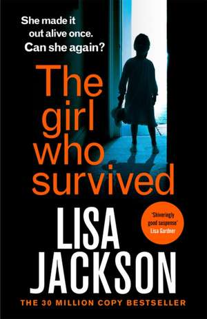 The Girl Who Survived de Lisa Jackson