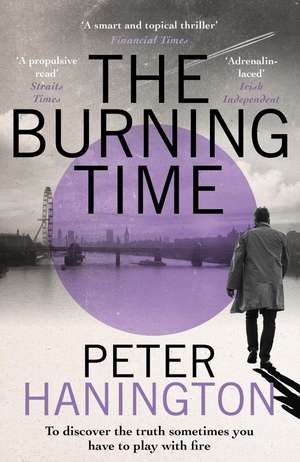 The Burning Time: To discover the truth sometimes you have to play with fire... de Peter Hanington