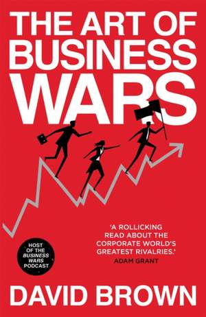 The Art of Business Wars de Business Wars