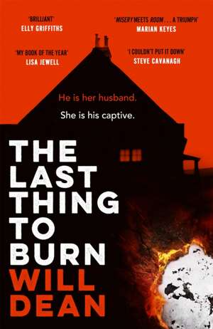 The Last Thing to Burn de Will Dean