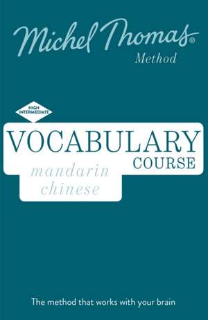 Mandarin Chinese Vocabulary Course New Edition (Learn Mandarin Chinese with the Michel Thomas Method) de Harold Goodman