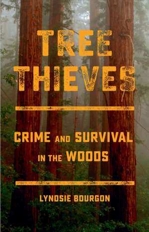 Tree Thieves de Lyndsie Bourgon