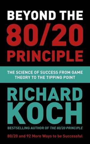 Beyond the 80/20 Principle de Richard Koch