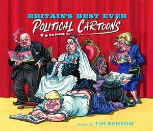 Britain's Best Ever Political Cartoons de Tim Benson