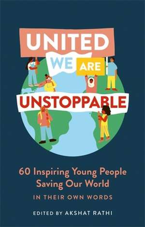 United We Are Unstoppable de Akshat Rathi