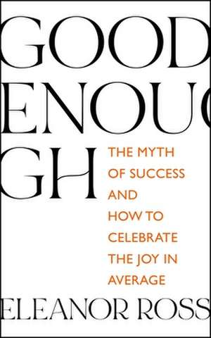 Good Enough de Eleanor Ross