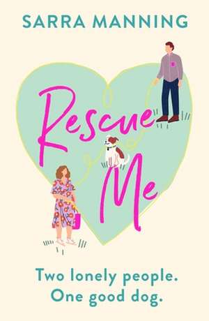 RESCUE ME de Sarra Manning