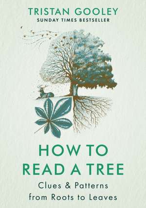 How to Read a Tree de Tristan Gooley