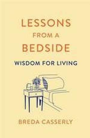 Lessons from a Bedside de Breda Casserly