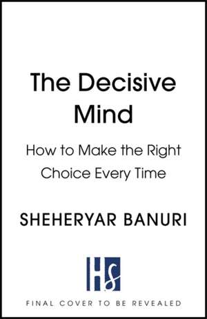 The Decisive Mind books-express.ro