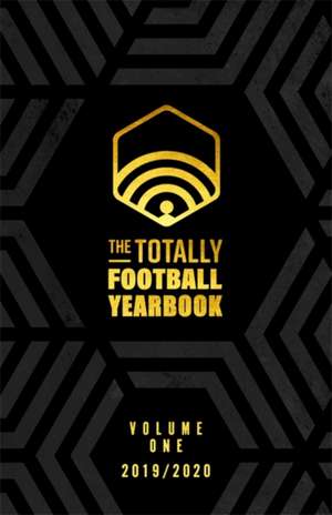 The Totally Football Yearbook de Daniel Storey