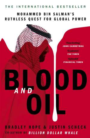 Blood and Oil de Bradley Hope