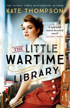 The Little Wartime Library de Kate Thompson