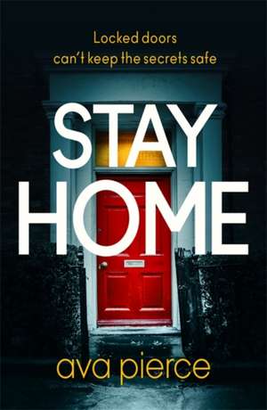 Stay Home de Ava Pierce