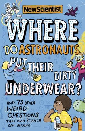 Where Do Astronauts Put Their Dirty Underwear? de New Scientist