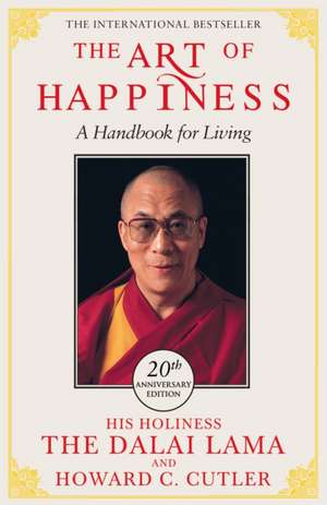 The Art of Happiness - 20th Anniversary Edition de Dalai Lama