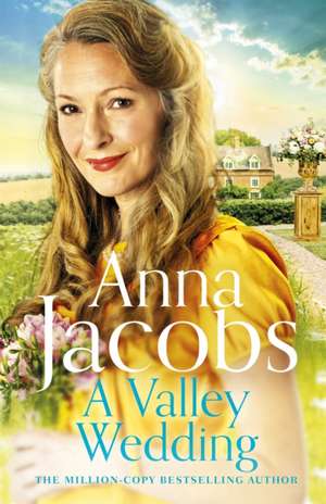 A Valley Wedding de Anna Jacobs