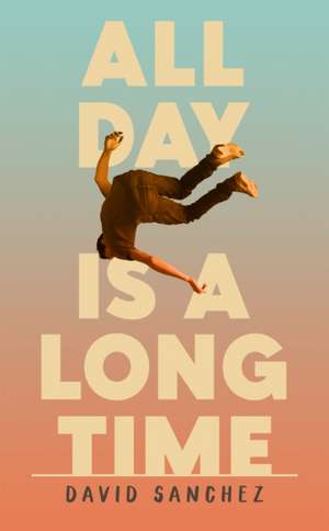 All Day Is A Long Time de David Sanchez