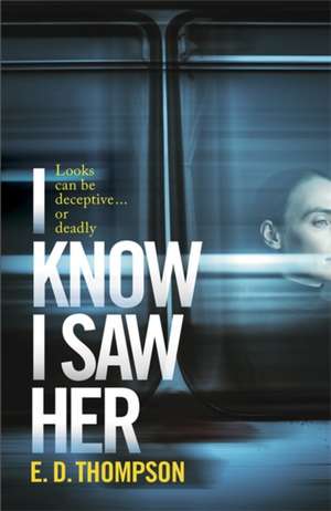 I Know I Saw Her de E. D. Thompson