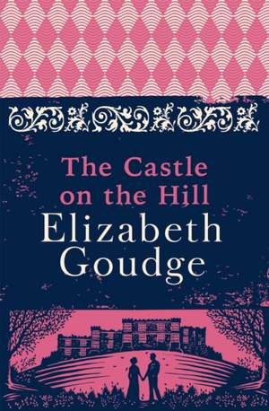 The Castle on the Hill de Elizabeth Goudge