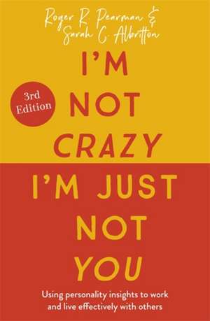 I'm Not Crazy, I'm Just Not You de Roger Pearman