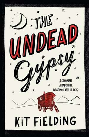 The Undead Gypsy de Kit Fielding