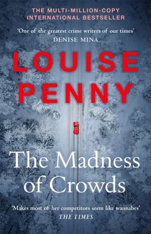 The Madness of Crowds de Louise Penny