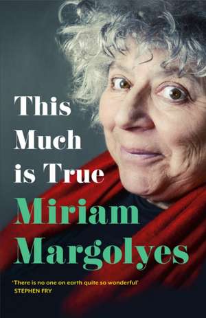 This Much is True de Miriam Margolyes